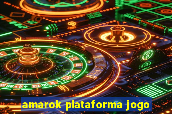 amarok plataforma jogo